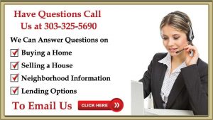 Have Questions, Call Us at 303-325-5690 or Email Us Here